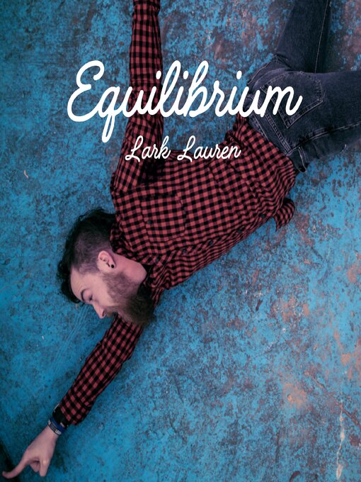Title details for Equilibrium by Lark Lauren - Available
